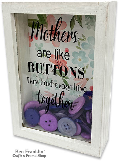 Mothers are Like Buttons Shadowbox