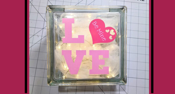 Valentine LOVE Glass Block class