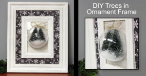 DIY Trees in Ornament Frame