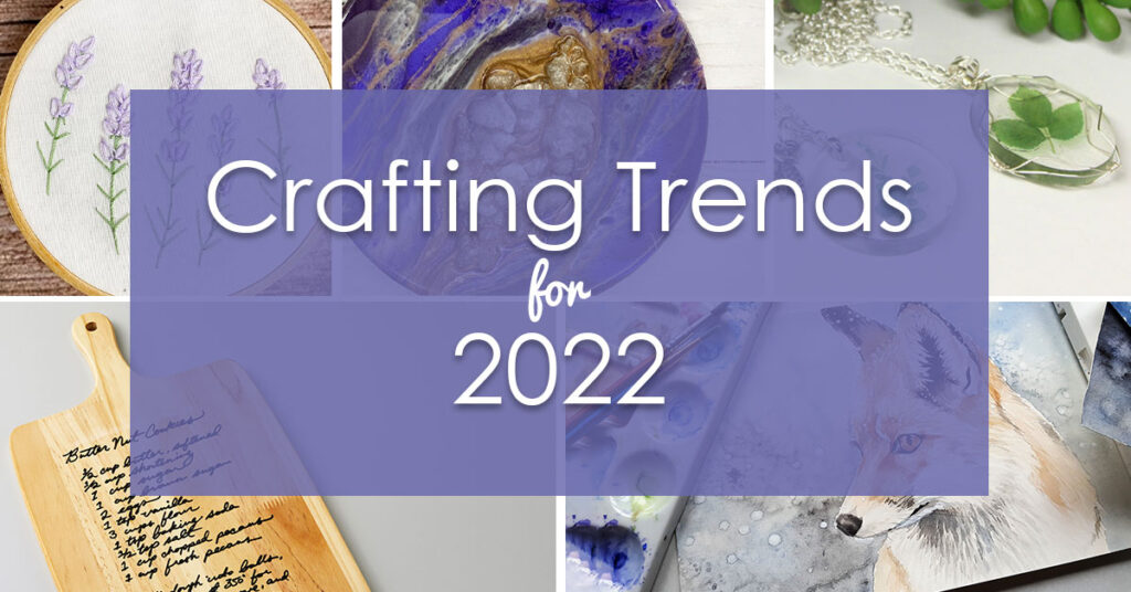 Crafting Trends for 2022