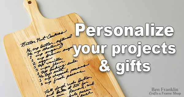 Personalization of projects and gifts