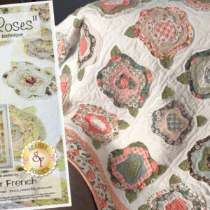 French Roses Quilt Class