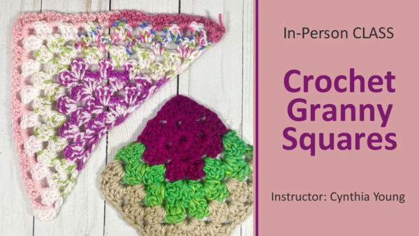 Crochet Granny Squares class