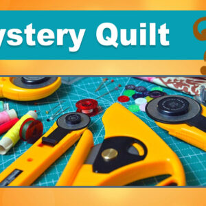 Mystery Quilt Class