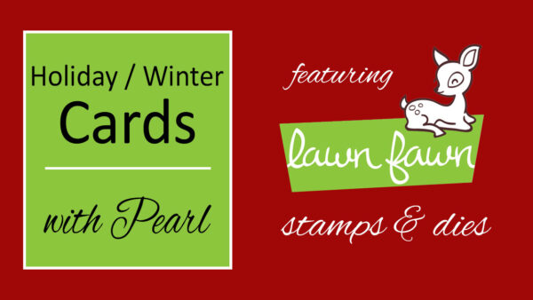Lawn Fawn Card Making class