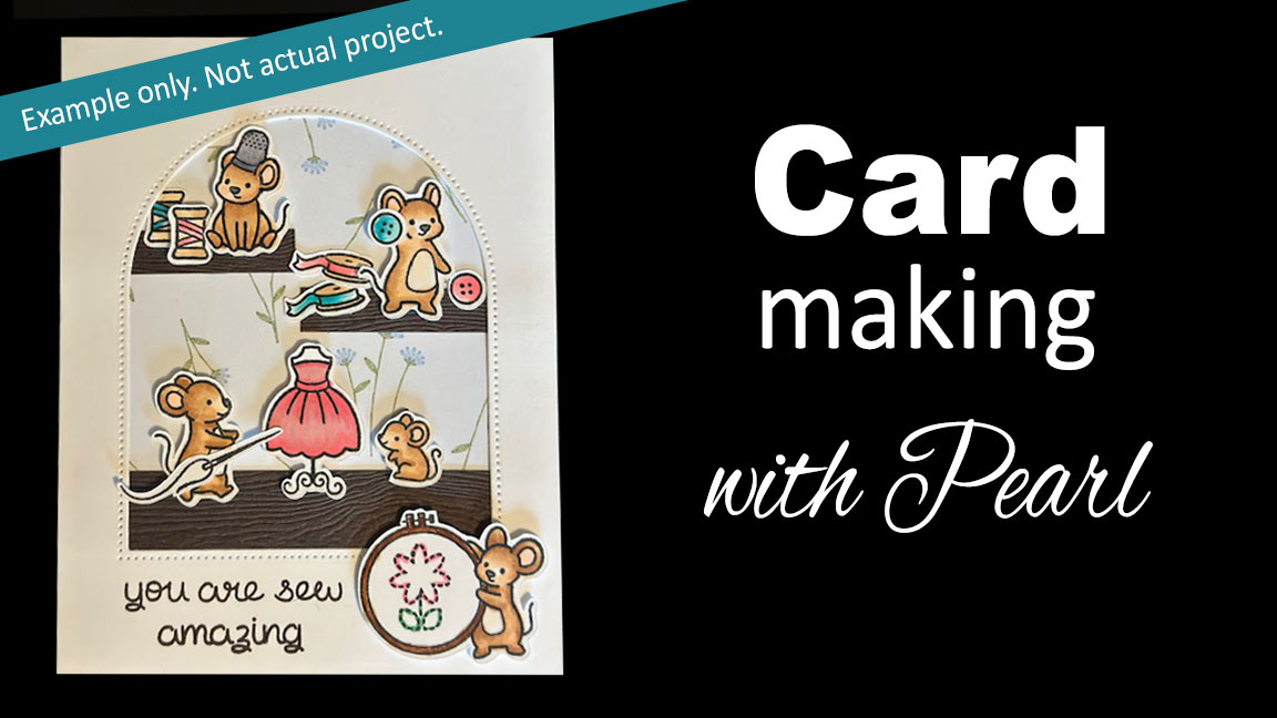 Card Making with Pearl