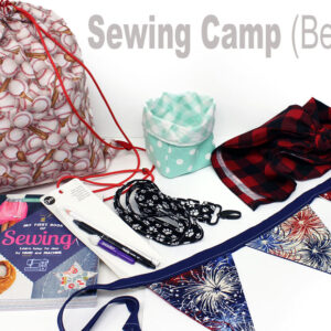 Sewing Camp Beginners