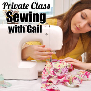 Private sewing class with Gail