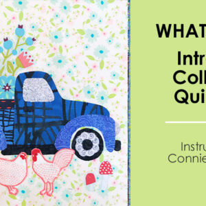 Whatevers! Intro to Collage Quilting