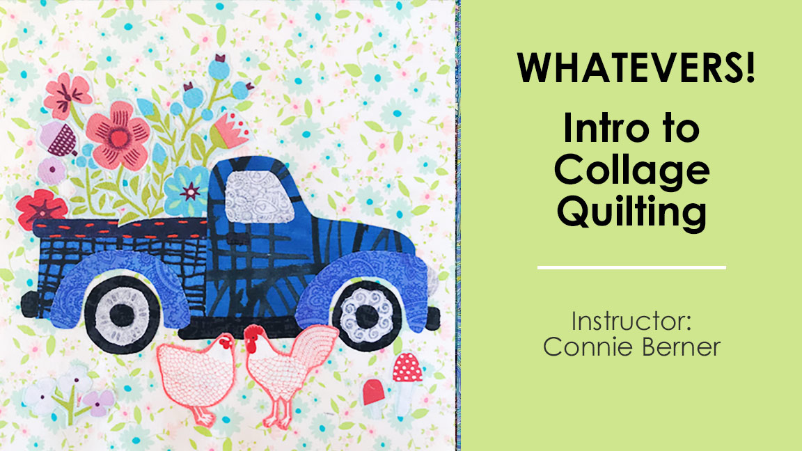 Whatevers! Intro to Collage Quilting
