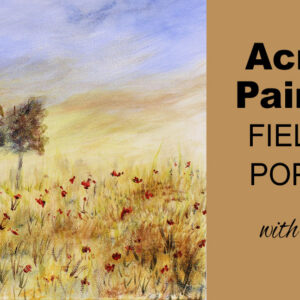 Acrylic Painting Class - Field of poppies