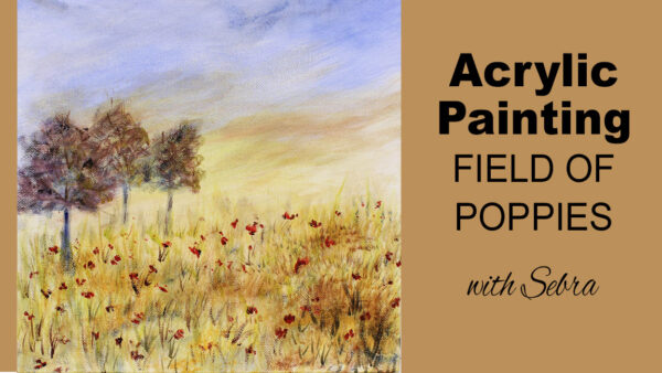 Acrylic Painting Class - Field of poppies