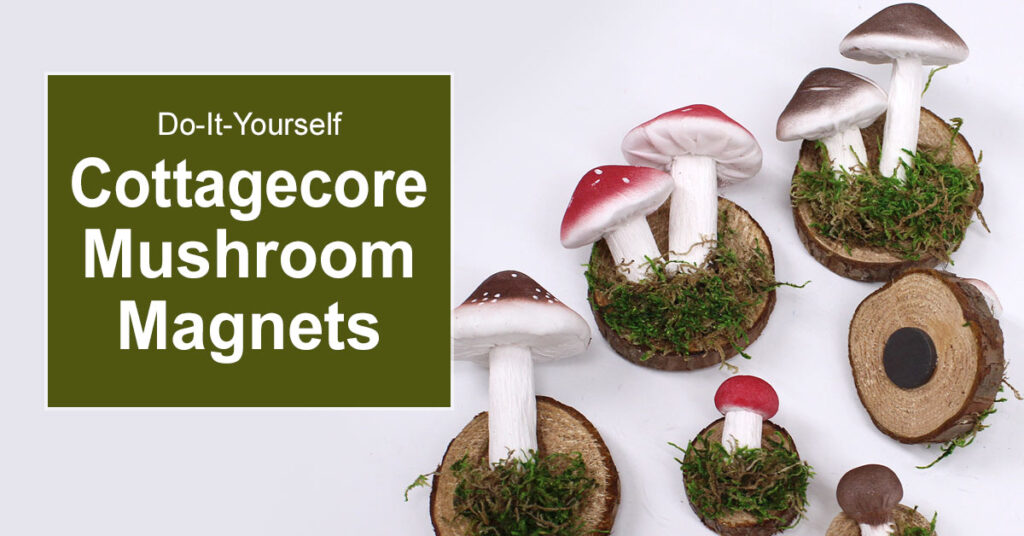 DIY Cottagecore Mushroom Magnets
