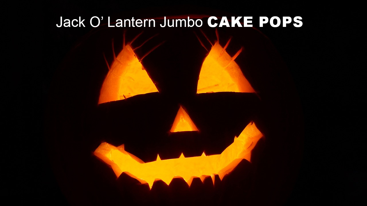 Jack O’ Lantern Jumbo Cake Pops - Class