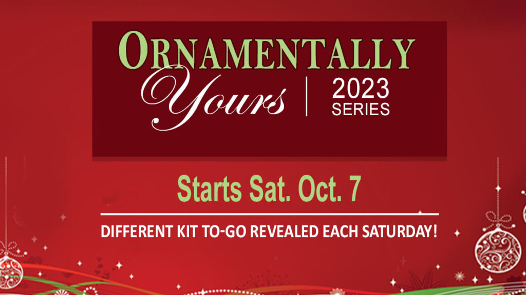 Ornamentally Yours 2023 Series - Ben Franklin Crafts Bonney Lake, WA