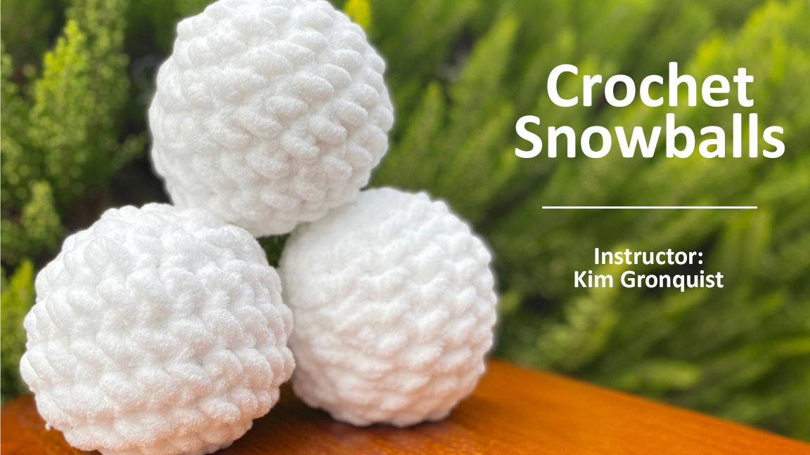 Crochet Snowballs (class)