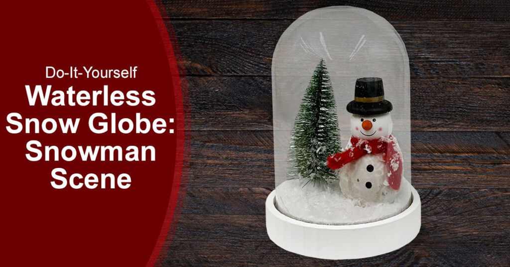 DIY Waterless Snow Globe: Snowman Scene