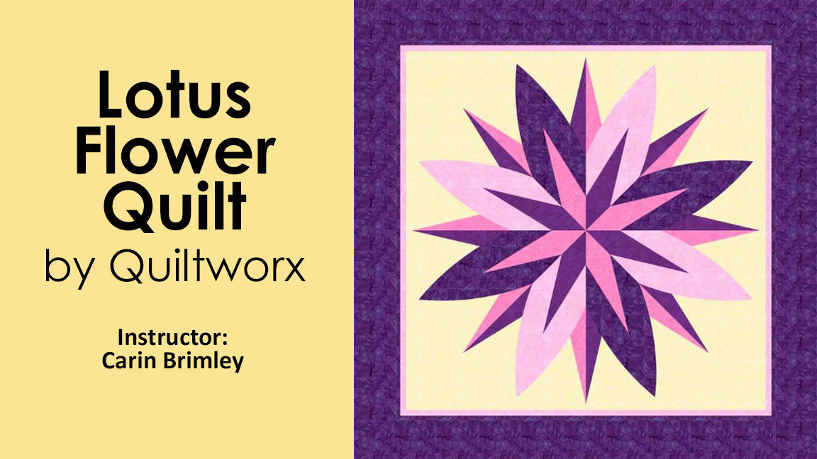 Lotus Flower Quilt by Quiltworx Class