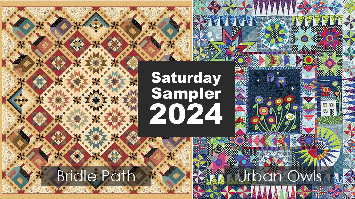 Saturday Sampler 2024 - quilt club for everyone, everywhere!