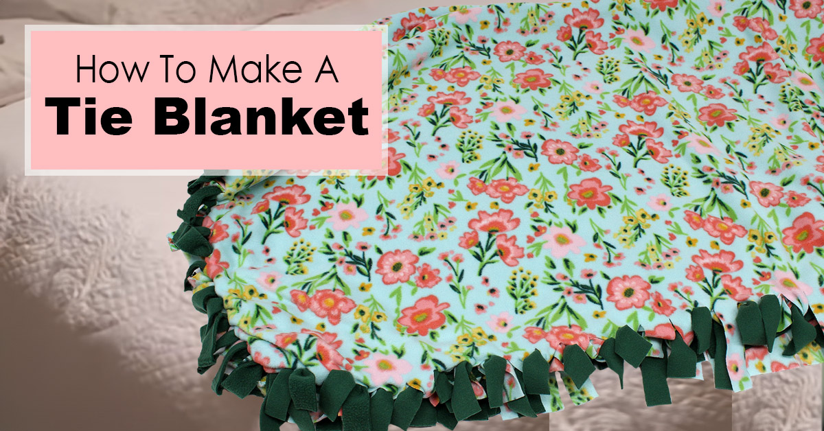 How to Make A Tie Blanket Ben Franklin Crafts and Frame Shop
