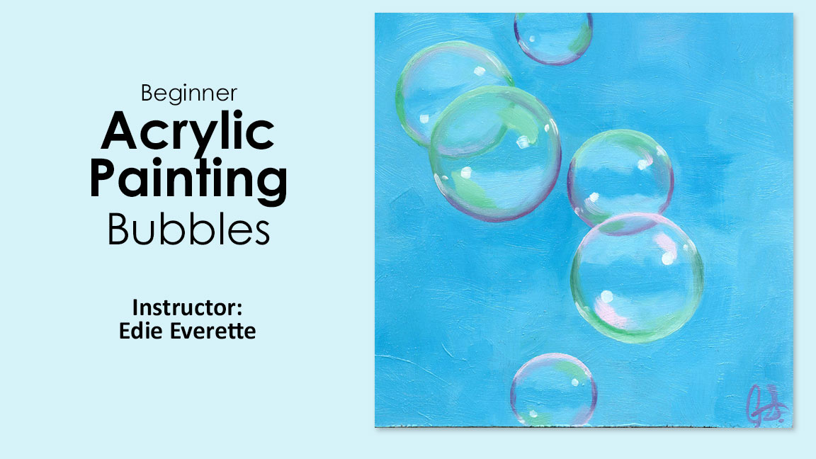 Class: Acrylic Painting - Bubbles