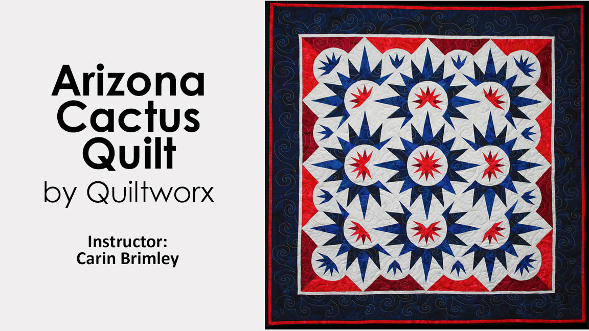 Class: Arizona Cactus Quilt by Quiltworx