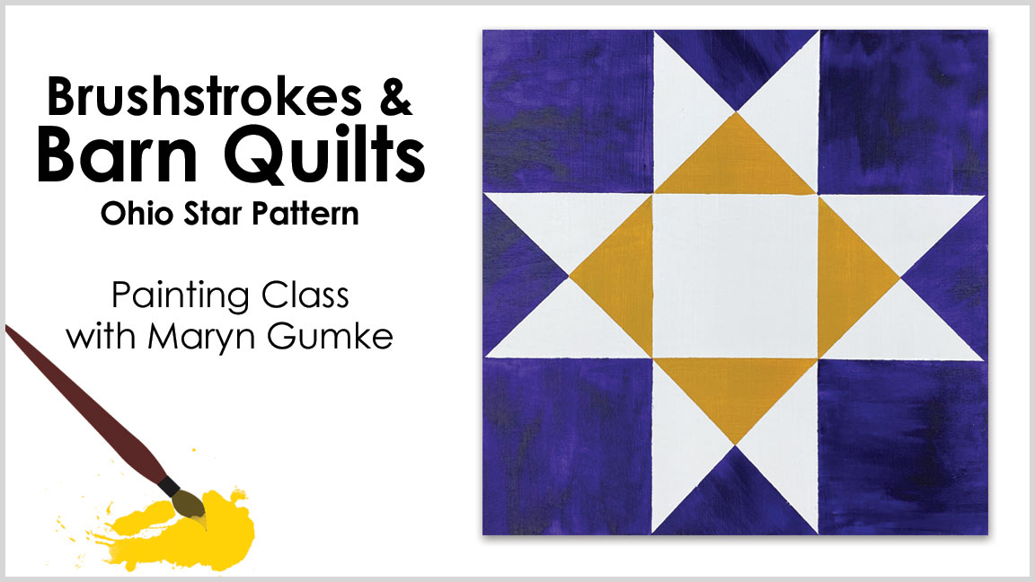 Class: Brushstrokes & Barn Quilts Ohio Star Pattern