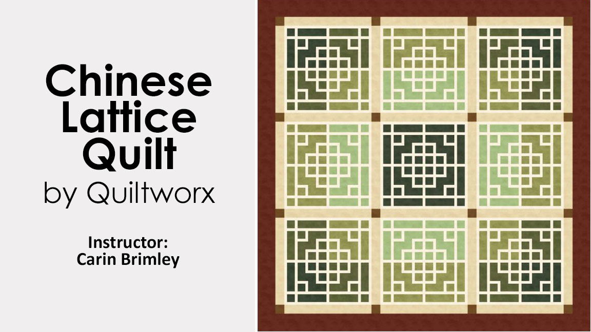 Class: Chinese Lattice Quilt by Quiltworx