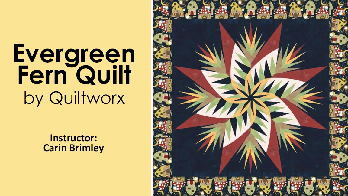 Class: Evergreen Fern Quilt by Quiltworx
