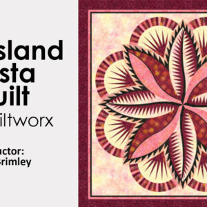 Class: Fire Island Hosta Quilt by Quiltworx