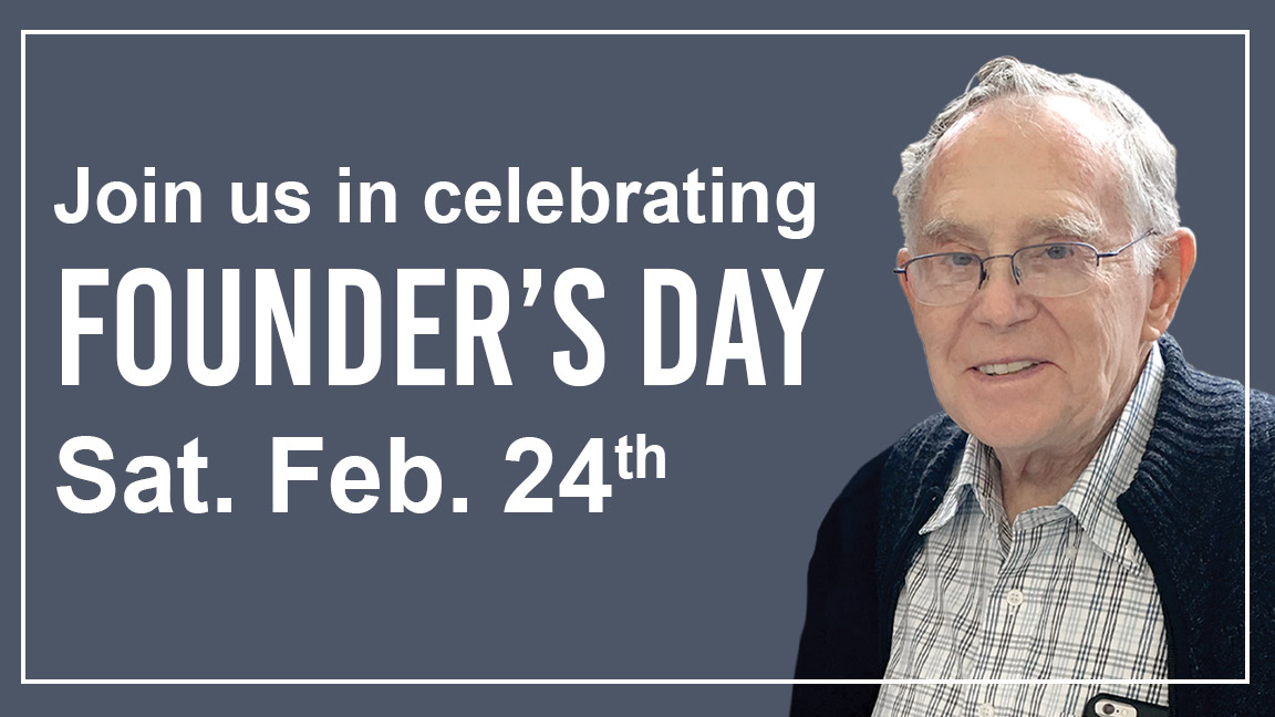 Founder's Day, Sat. Feb. 24th, 2024