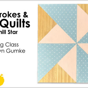 CLASS: Barn Quilts Windmill Star