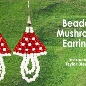 Class: Beaded Mushroom Earrings