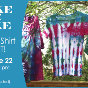 Make & Take: Tie Dye Shirt - June 22