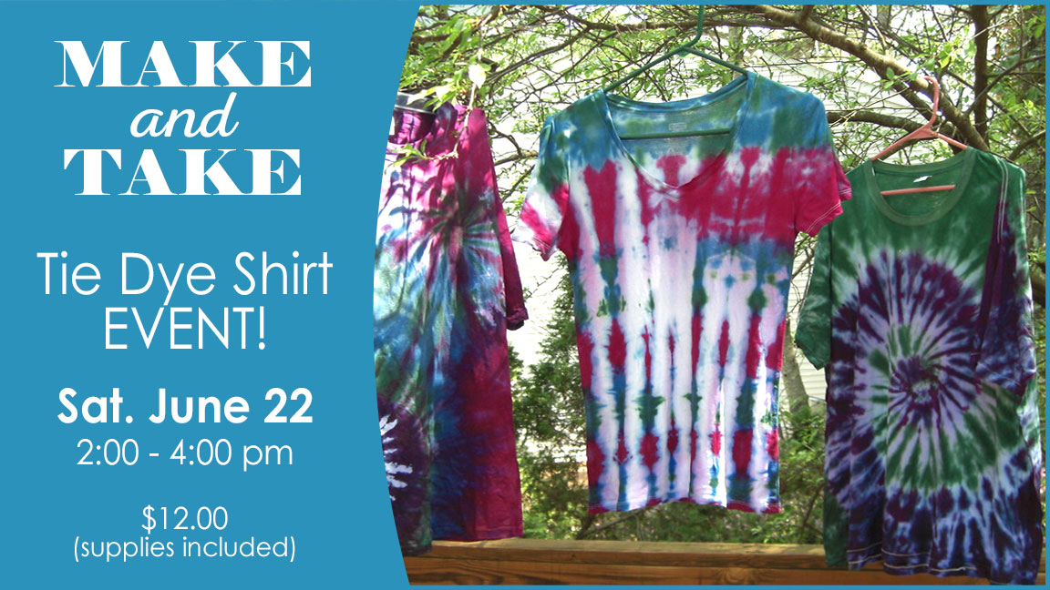 Make & Take: Tie Dye Shirt - June 22