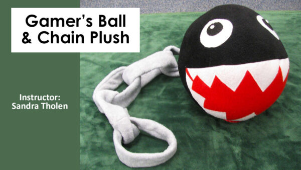 Sewing Class: Gamer's Ball & Chain Plush