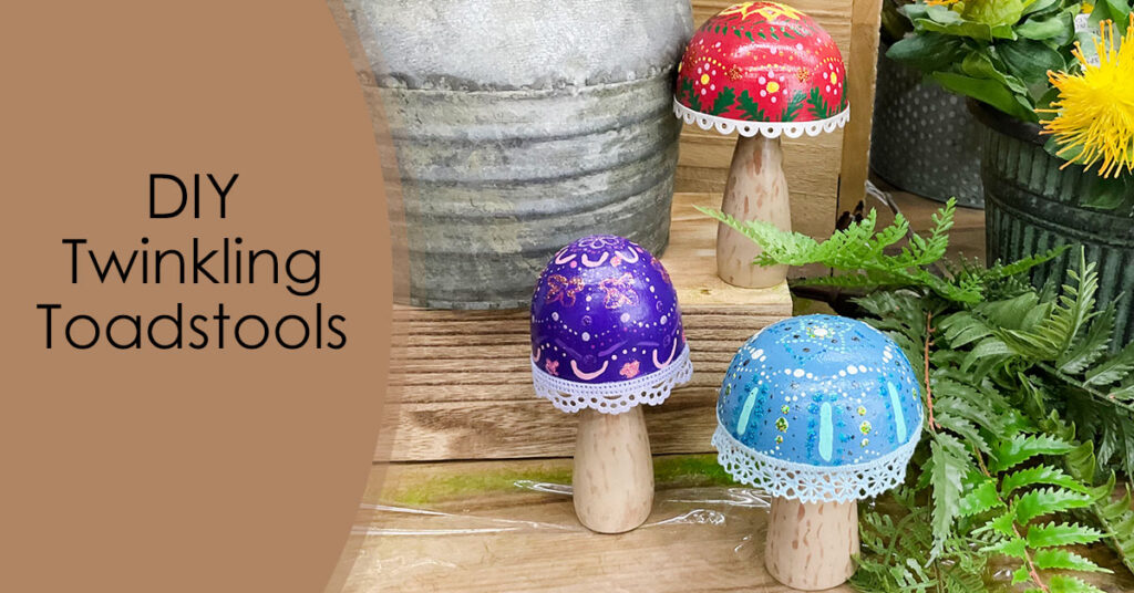 DIY Twinkling Toadstools