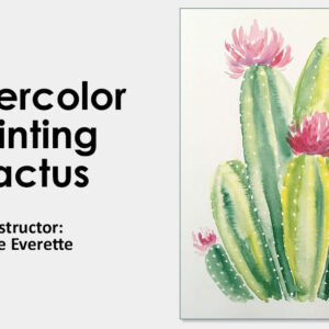 Watercolor Painting Class - Cactus