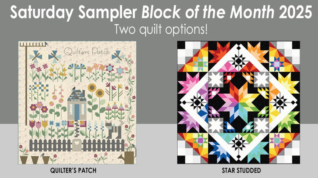 Saturday Sampler 2025, quilt club for everyone, everywhere!
