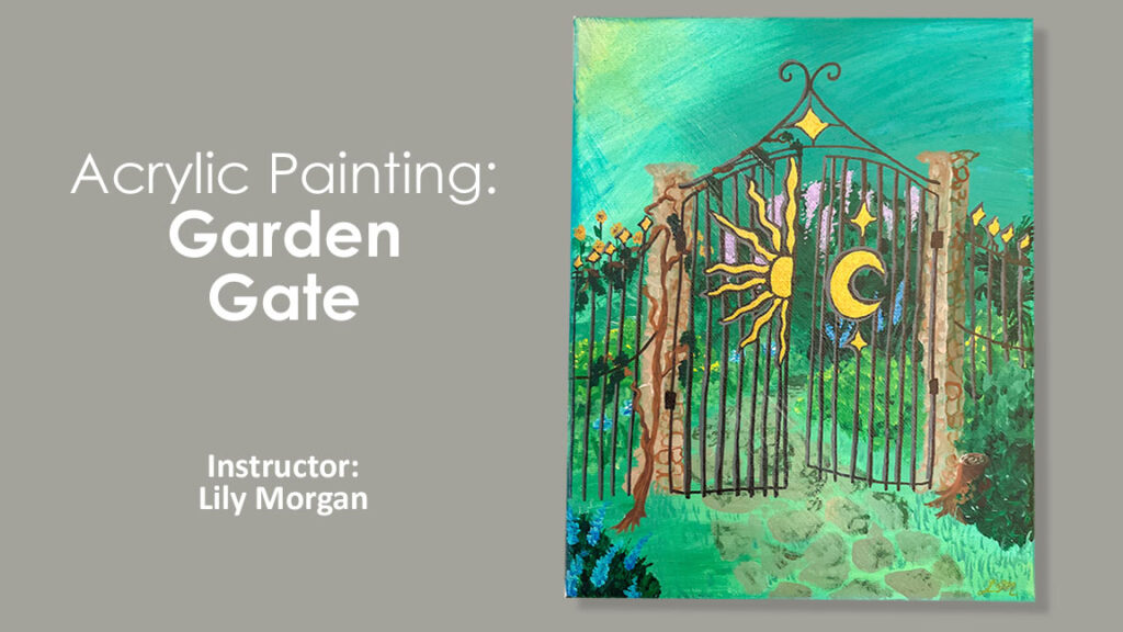 Acrylic Painting Class: Garden Gate