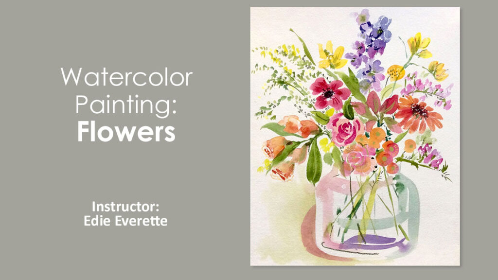 Watercolor Painting Class: Flowers