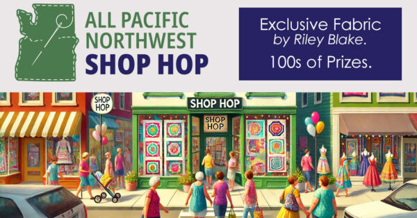 All Pacific Northwest Shop Hop 2025