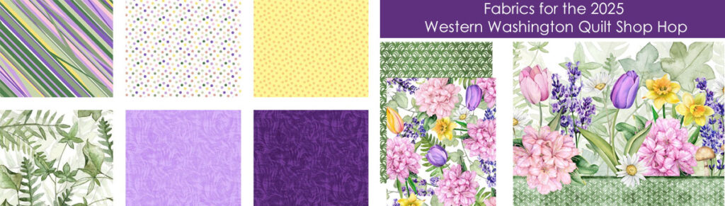 Western Washington Quilt Shop Hop 2025 - Fabrics