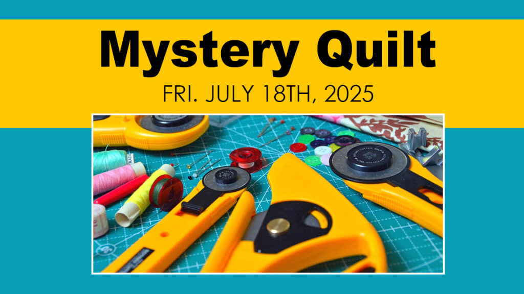 Mystery Quilt July 2025