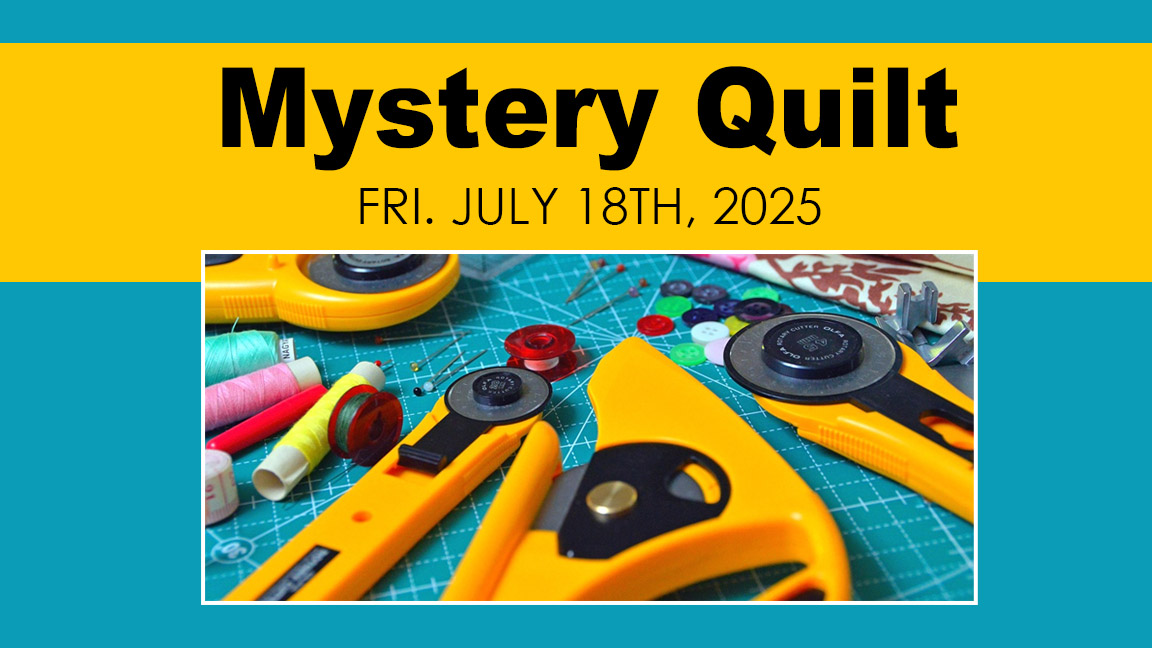 Mystery Quilt July 2025