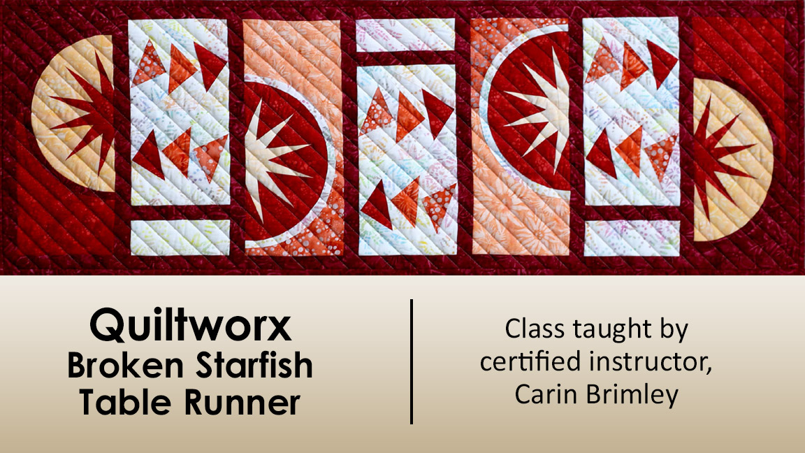 Class: Quiltworx Broken Starfish Table Runner