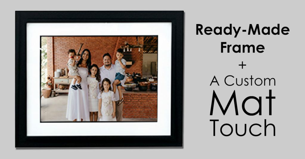 Ready-Made Frames with a Custom Mat Touch