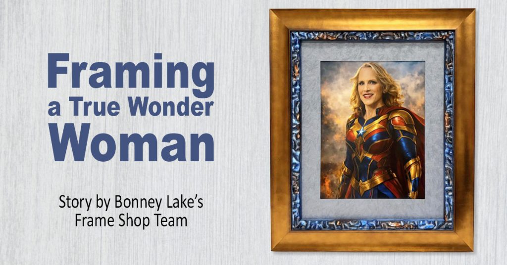 Custom Framing of a true Wonder Woman