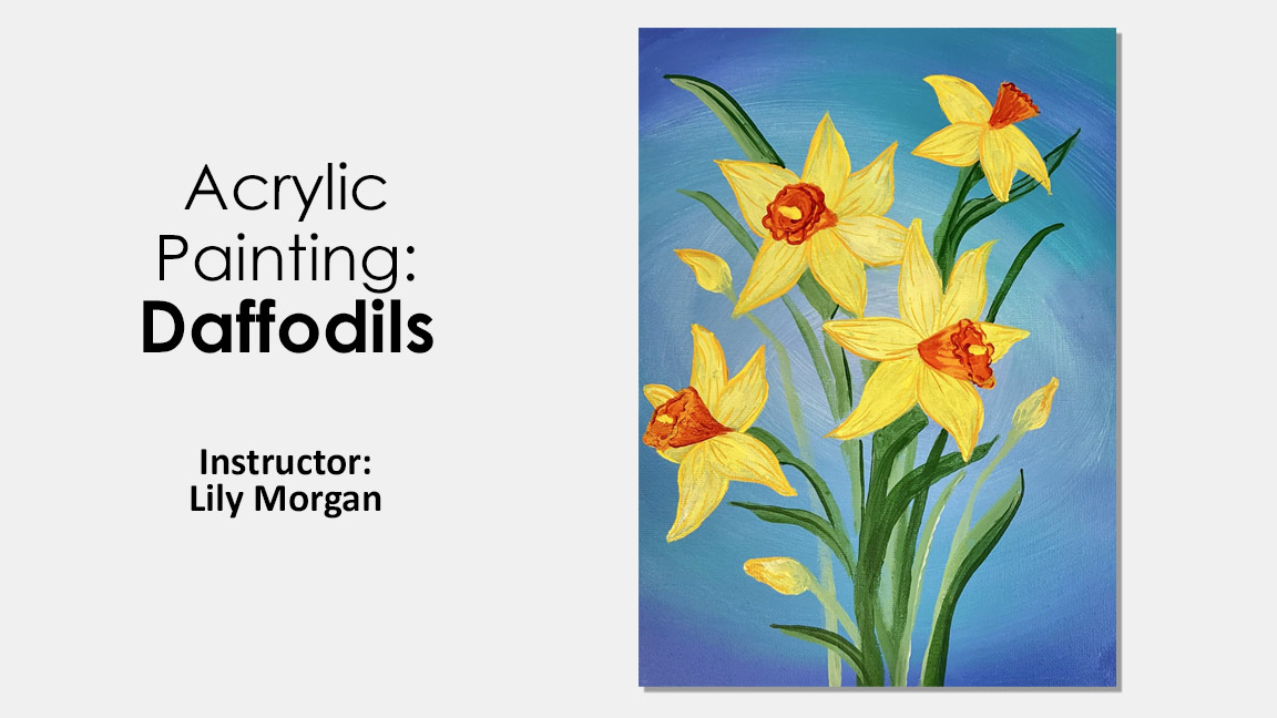 Acrylic Painting Class: Daffodils