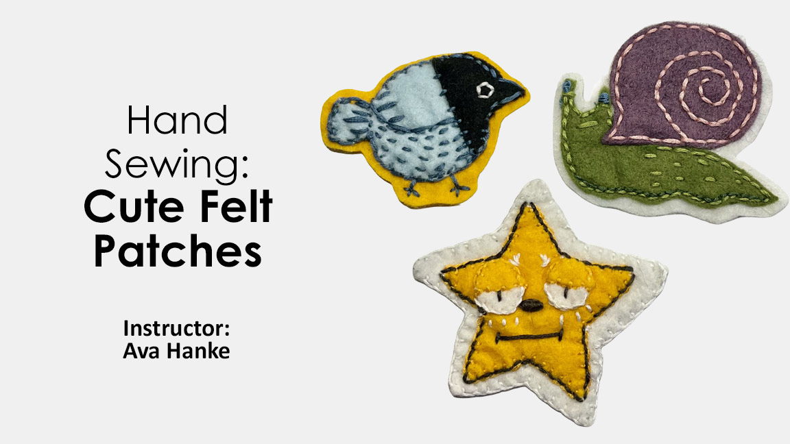 Hand Sewing Class: Cute Felt Patches